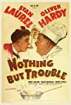 Nothing But Trouble
