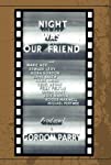 Night Was Our Friend