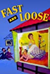 Fast and Loose