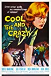 The Cool and the Crazy