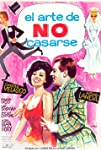 El arte de no casarse