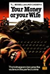 Your Money or Your Wife