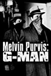 Melvin Purvis G-MAN