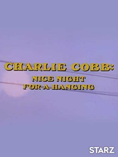 Charlie Cobb: Nice Night for a Hanging