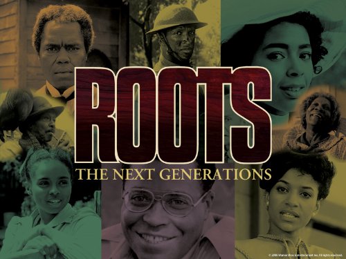 Roots: The Next Generations