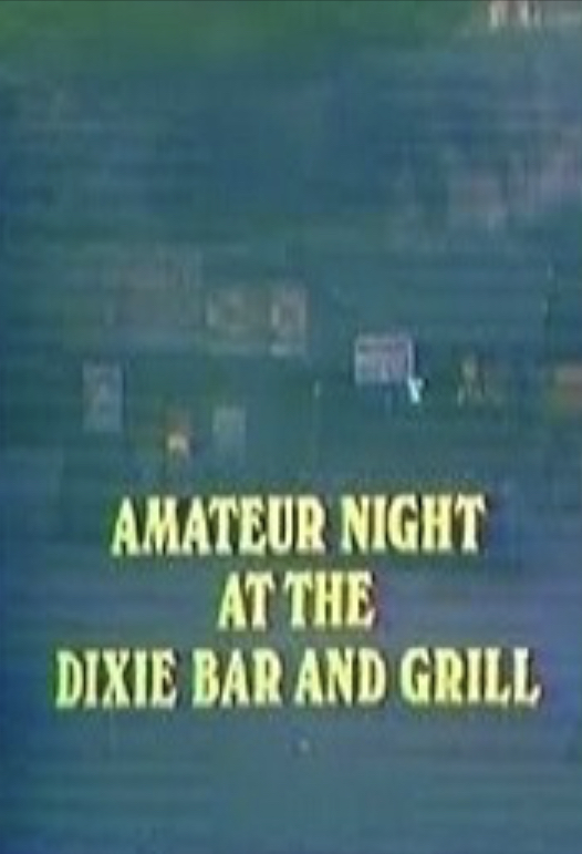 Amateur Night at the Dixie Bar and Grill