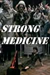 Strong Medicine