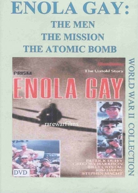 Enola Gay: The Men, the Mission, the Atomic Bomb