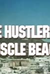 The Hustler of Muscle Beach