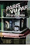 Paris Seen By... 20 Years After
