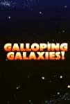 Galloping Galaxies!