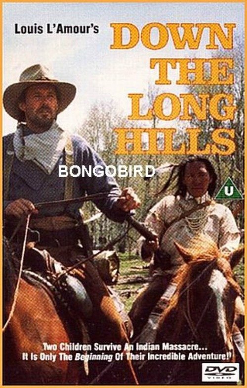 Louis L'Amour's Down the Long Hills