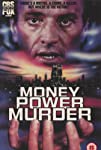 Money, Power, Murder.