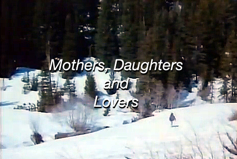 Mothers, Daughters and Lovers