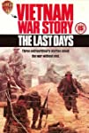Vietnam War Story: The Last Days