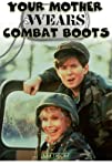 Your Mother Wears Combat Boots