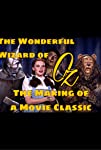 The Wonderful Wizard of Oz: 50 Years of Magic