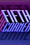 The Fifth Corner