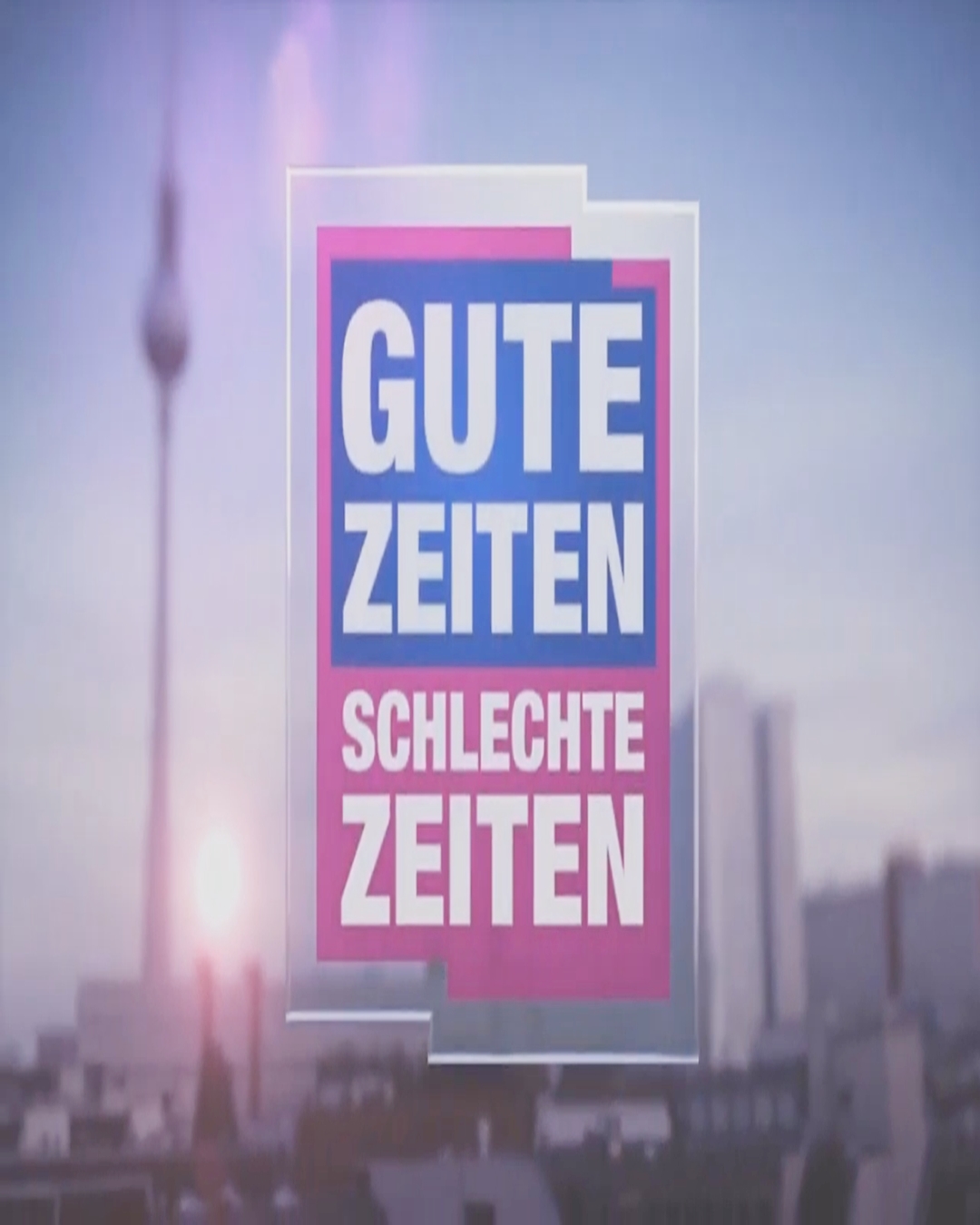 Gute Zeiten, schlechte Zeiten