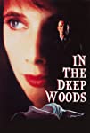 In the Deep Woods