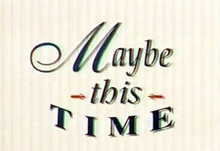 Maybe This Time