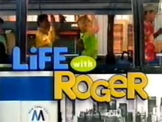 Life with Roger