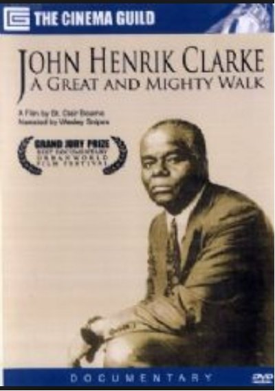 John Henrik Clarke: A Great and Mighty Walk