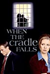 When the Cradle Falls