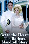 Get to the Heart: The Barbara Mandrell Story