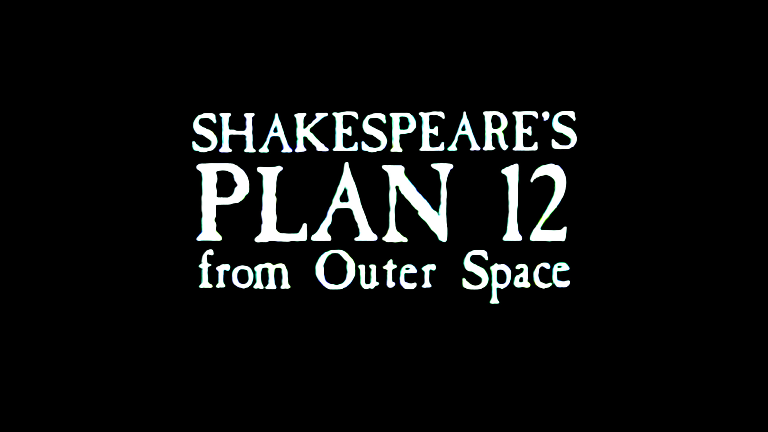 Shakespeare's Plan 12 from Outer Space