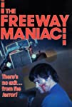 The Freeway Maniac