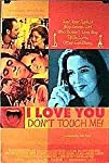 I Love You, Don't Touch Me!