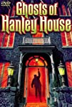 Ghosts of Hanley House