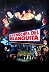 Las noches del Blanquita