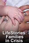 Lifestories: Families in Crisis