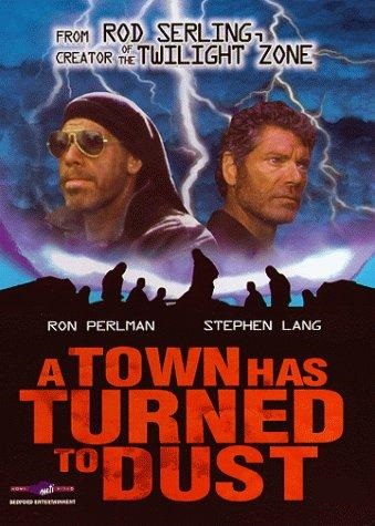 A Town Has Turned to Dust