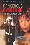 Dangerous Evidence: The Lori Jackson Story