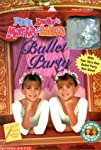 You're Invited to Mary-Kate & Ashley's Ballet Party