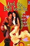 And the Beat Goes On: The Sonny and Cher Story