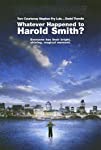 Whatever Happened to Harold Smith?