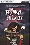 Live Freaky Die Freaky