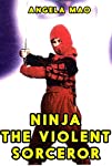 Ninja: The Violent Sorceror