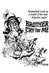 Brother, Cry for Me