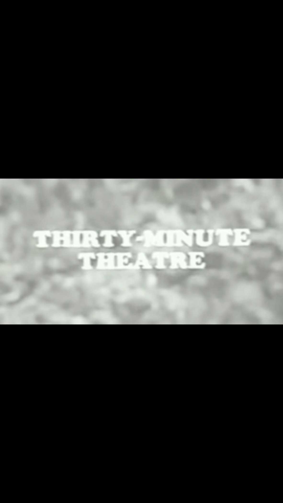 Thirty-Minute Theatre