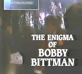 Biographies: The Enigma of Bobby Bittman