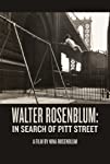 Walter Rosenblum: In Search of Pitt Street