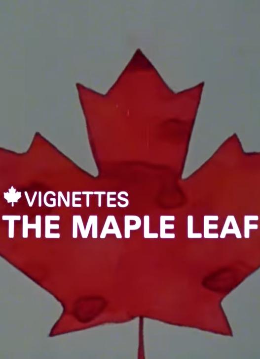 Canada Vignettes: The Maple Leaf