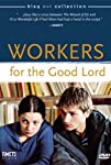 Workers for the Good Lord