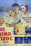Mi niño Tizoc