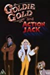 Goldie Gold and Action Jack